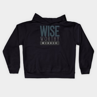 Wise Worthy Winner Kids Hoodie